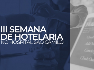 FNTI participa da III Semana de Hotelaria no Hospital São Camilo