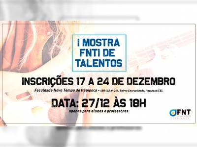 Entretenimento: FNTI realiza a I Mostra FNTTalentos