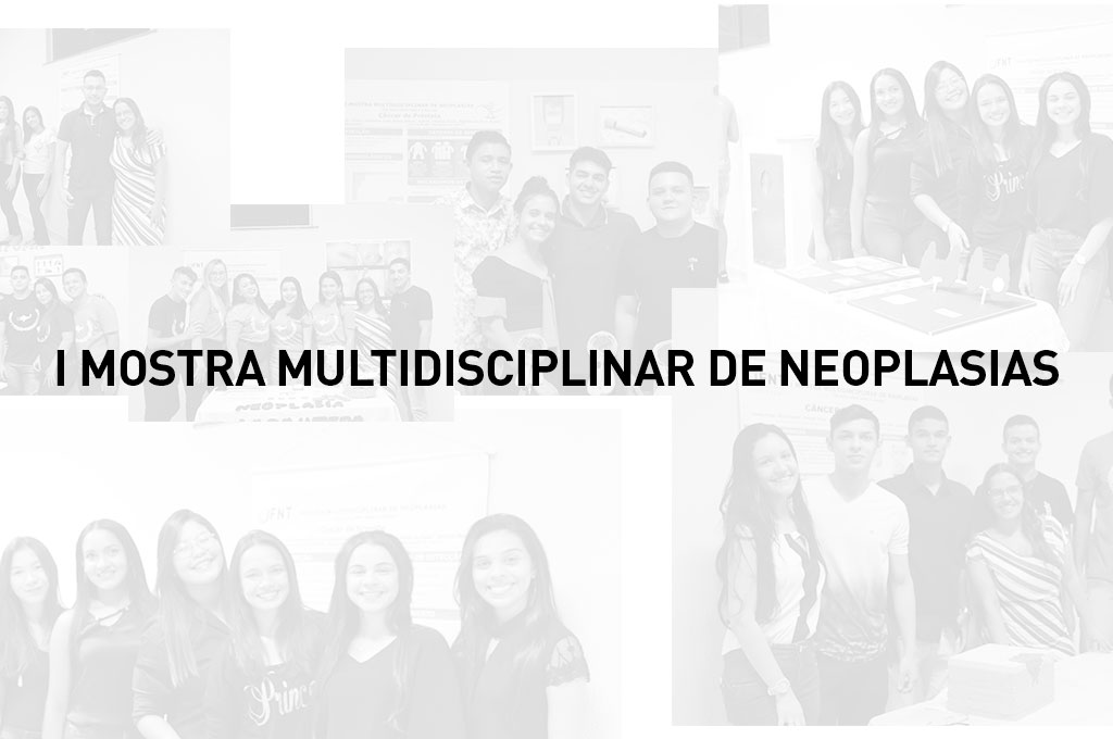 FNTI realiza I Mostra Multidisciplinar de Neoplasias